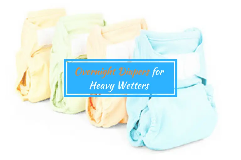 Best Overnight Diapers For Heavy Wetters - Get More Anythink's