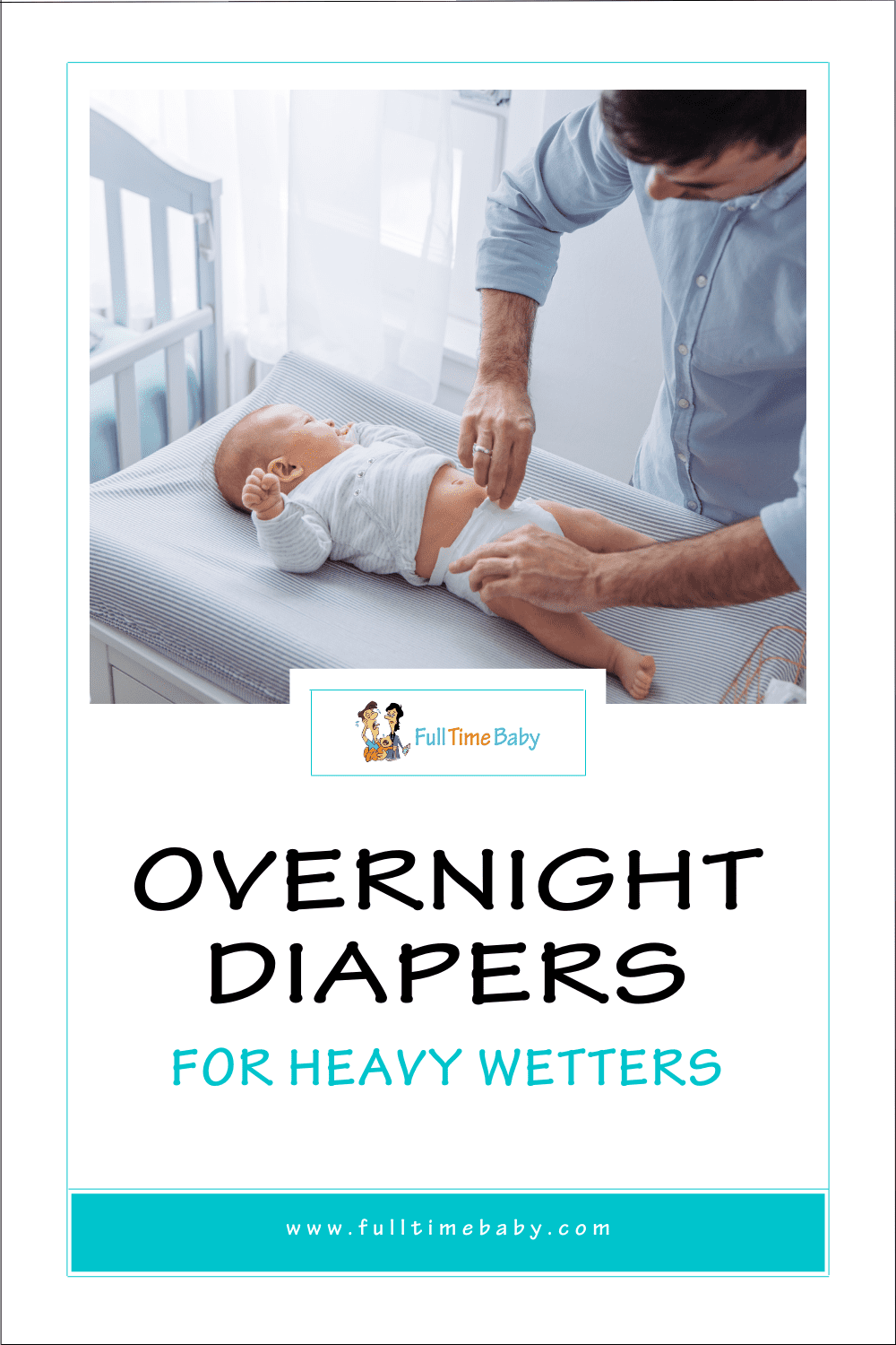 Overnight Diapers for Heavy Wetters Full Time Baby
