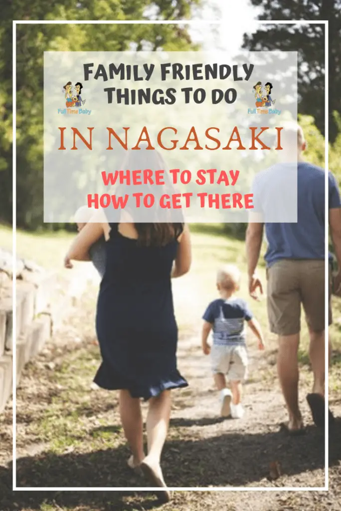 Family Friendly Nagasaki