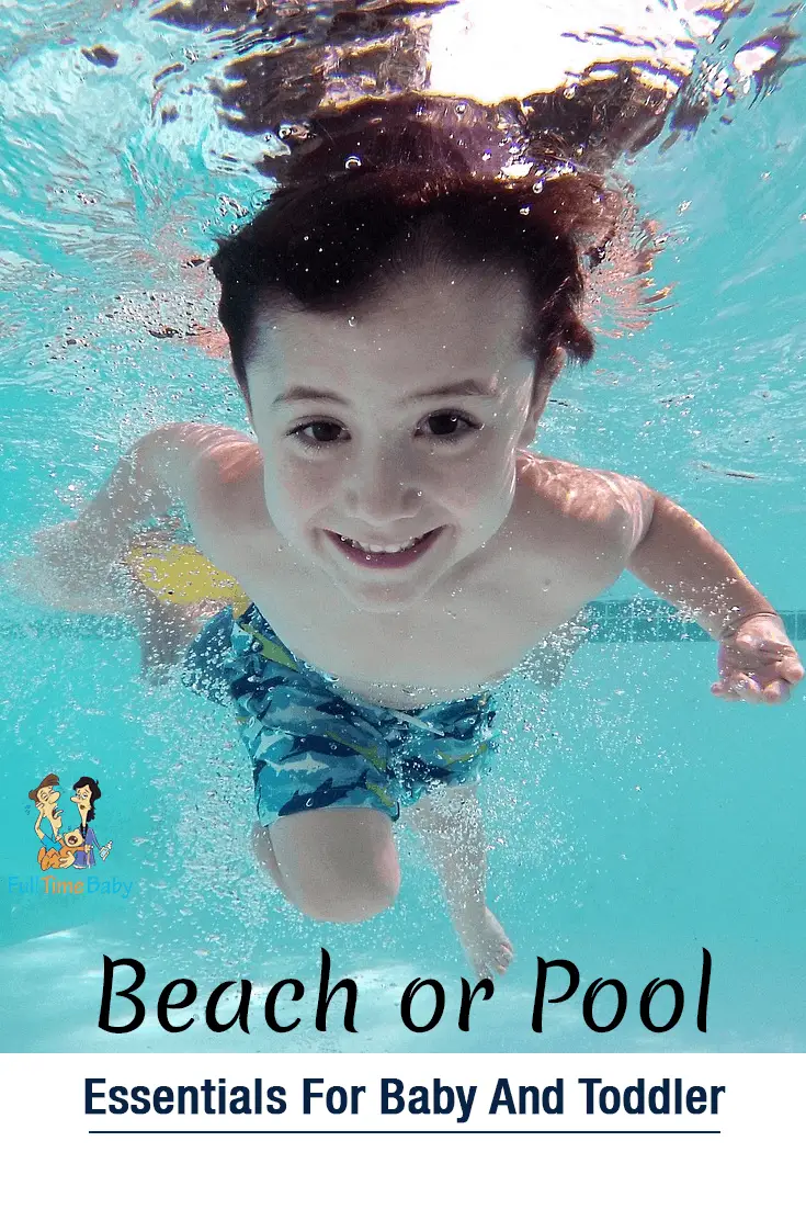 Beach Or Pool Essentials For Baby And Toddler (Plus A Few Luxury Items ...