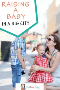 Raising baby in big city pin 1