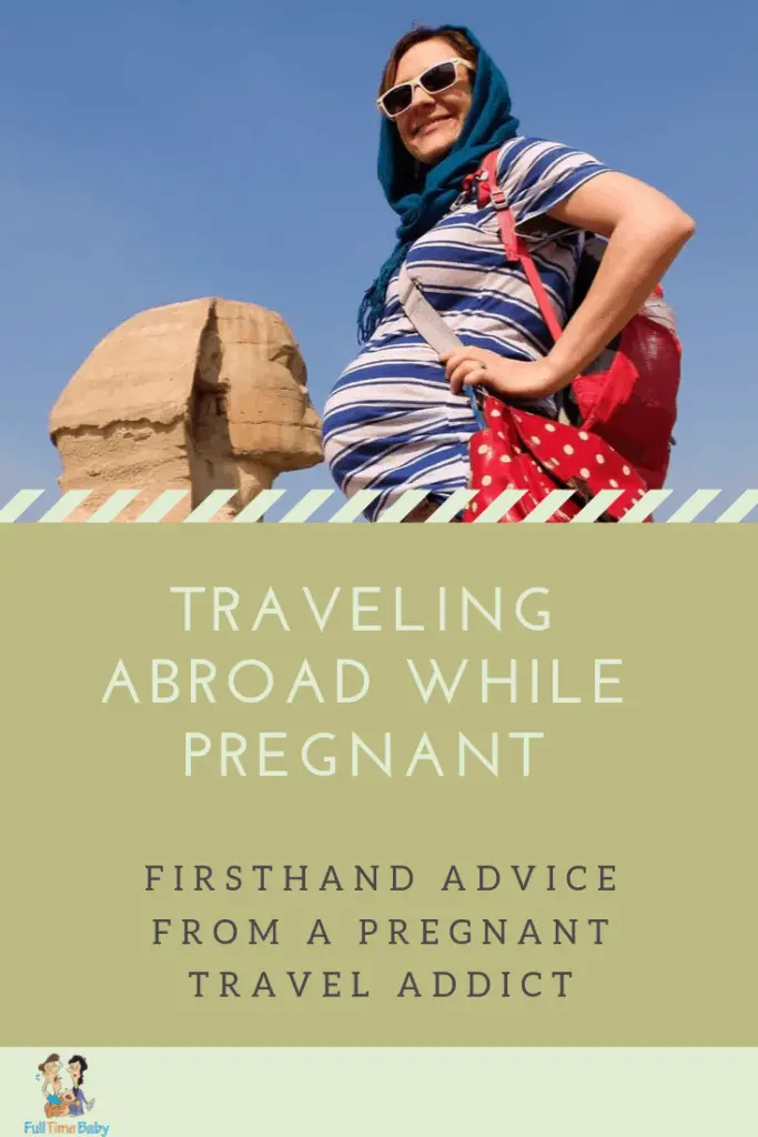 Travelling abroad pregnant