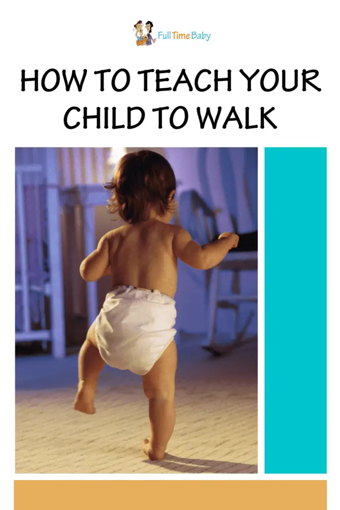 how to teach your child to walk