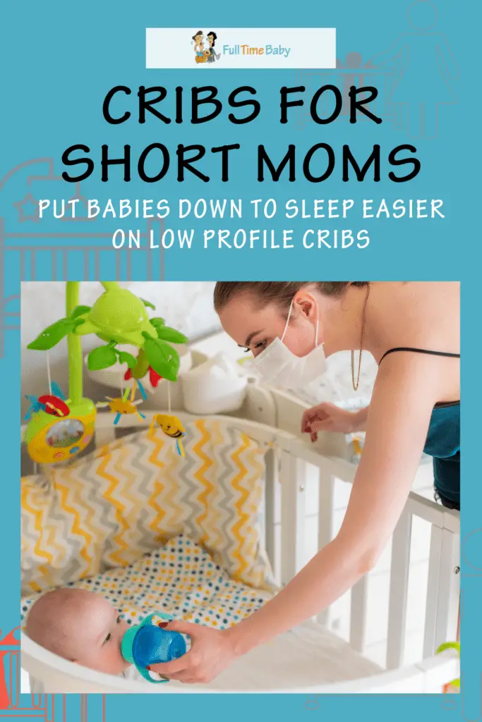 Cribs For Short Moms: Put Babies Down To Sleep Easier On Low Profile Cribs