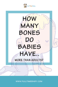 How Many Bones Do Babies Have more than adults