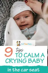 tips calm crying baby car seat